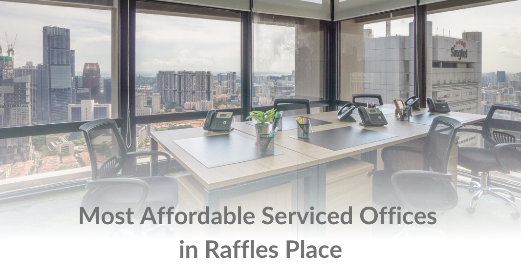 Most Affordable Serviced Offices - Raffles Place