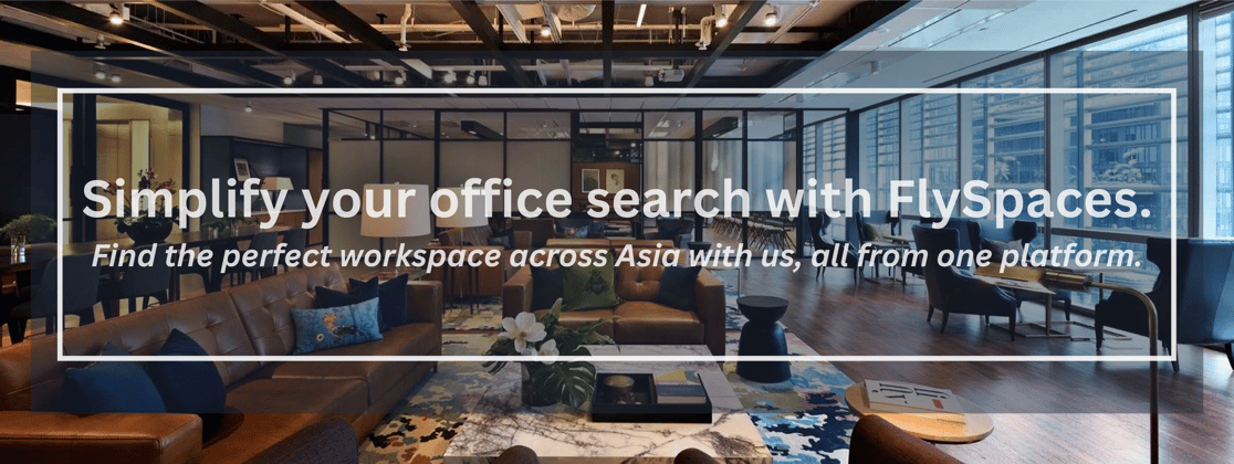 Simplify your office search with FlySpaces. Find the perfect workspace across Asia with us, all from one platform.-2